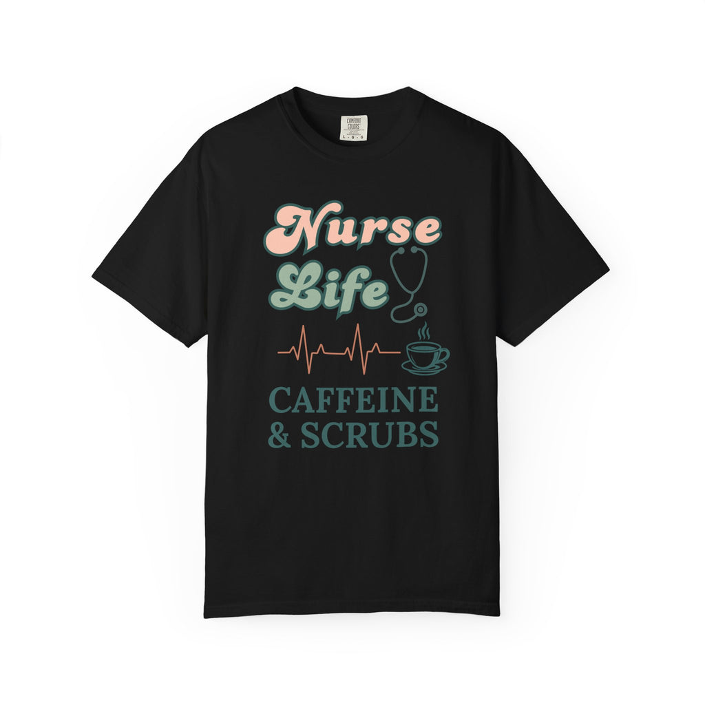 Nurse Life T-Shirt — Caffeine & Scrubs Graphic Tee for Nurses