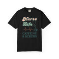 Nurse Life T-Shirt — Caffeine & Scrubs Graphic Tee for Nurses