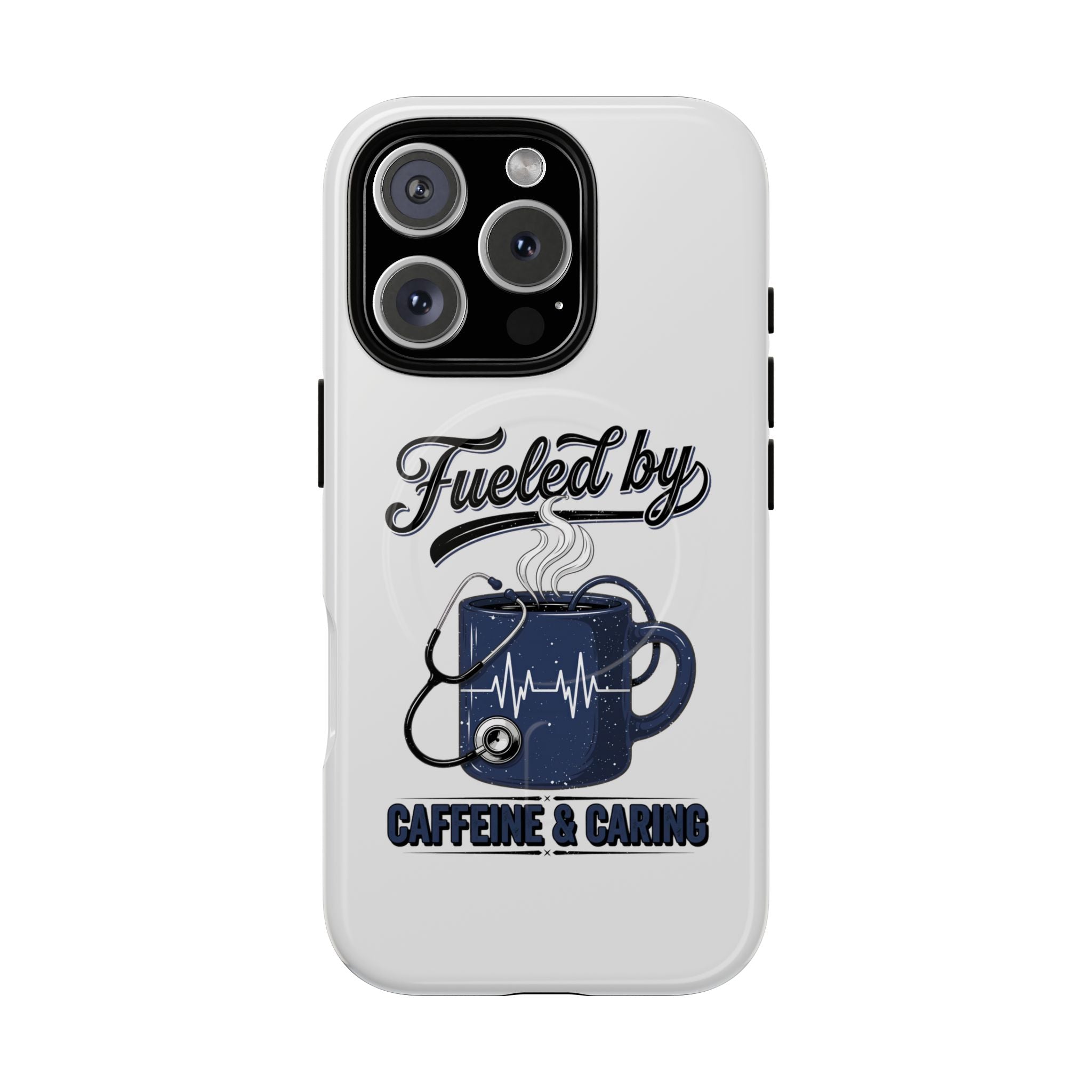 Phone Case — "Fueled by Caffeine & Caring" Protective Tough Magnetic Case