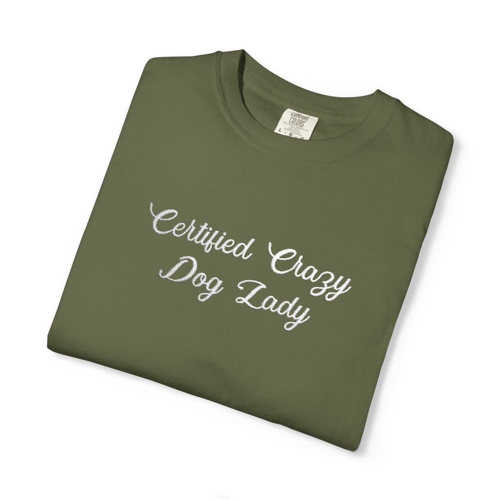 Certified Crazy Dog Lady Embroidered T-Shirt | Funny Dog Mom Tee