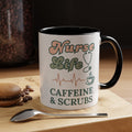Nurse Life Coffee Mug — "Caffeine & Scrubs" Accent Ceramic Mug