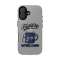 Phone Case — "Fueled by Caffeine & Caring" Protective Tough Magnetic Case