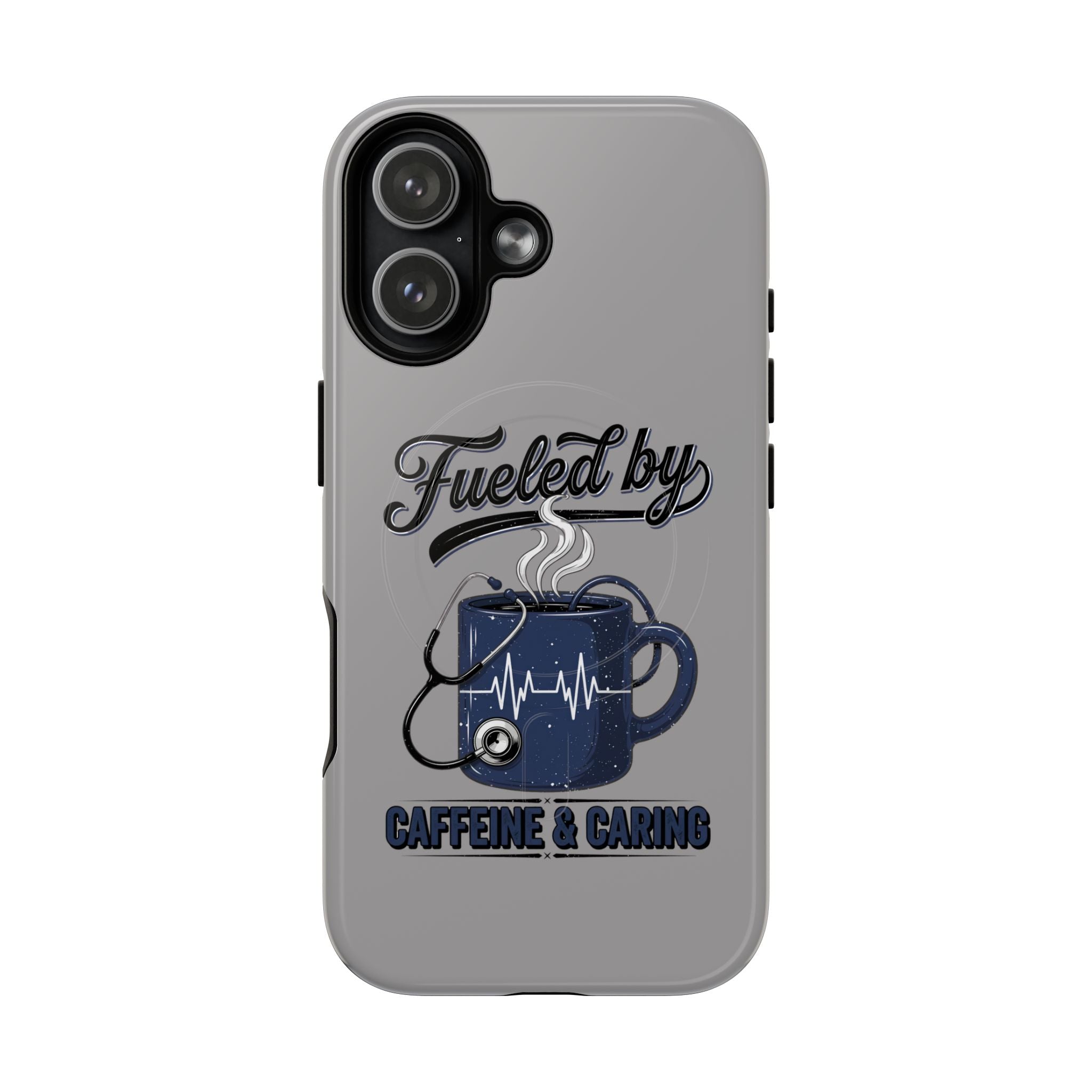 Phone Case — "Fueled by Caffeine & Caring" Protective Tough Magnetic Case